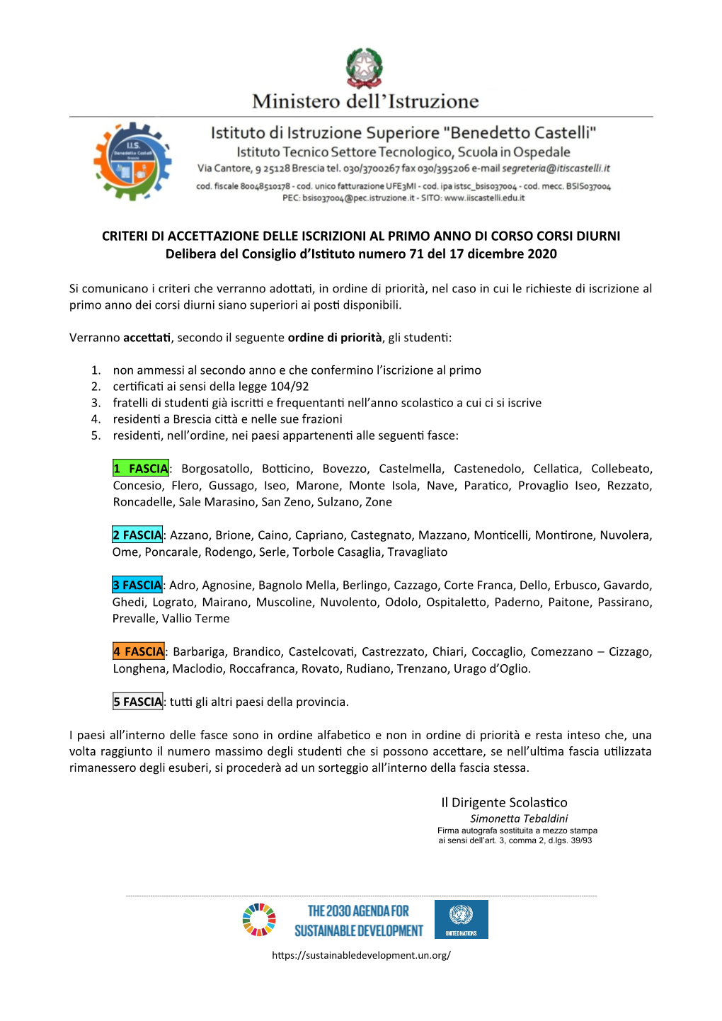 CRITERI DI ACCETTAZIONE DELLE ISCRIZIONI AL PRIMO ANNO DI CORSO CORSI DIURNI Delibera Del Consiglio D’Istituto Numero 71 Del 17 Dicembre 2020