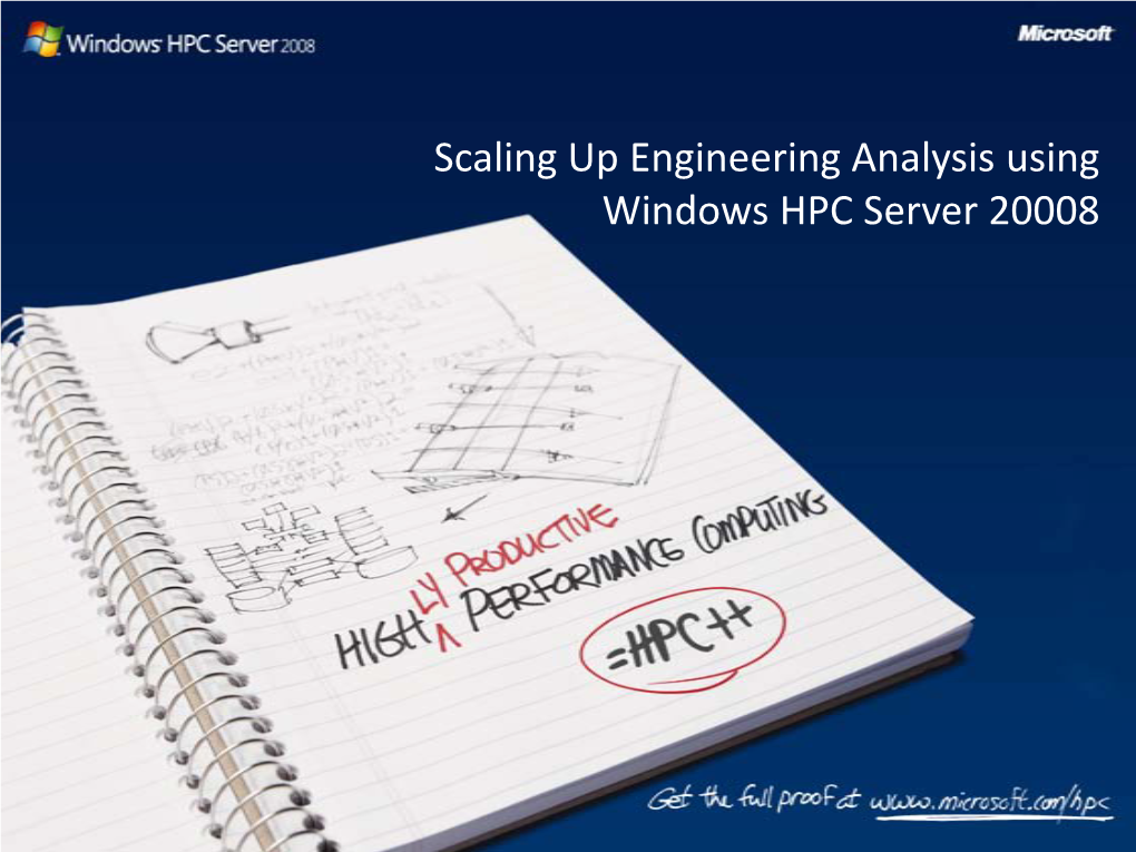 Scaling up Engineering Analysis Using Windows HPC Server 20008 Agenda