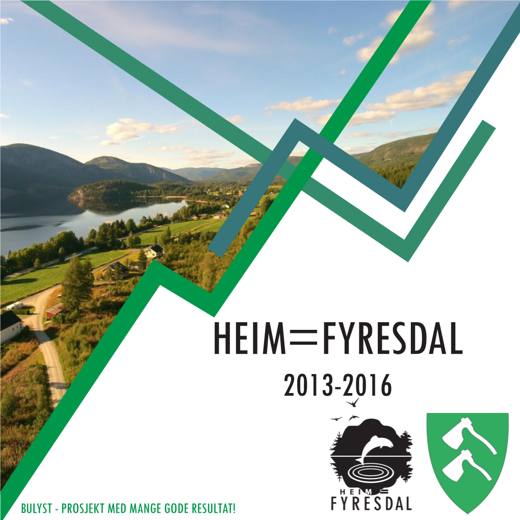 Heim=Fyresdal 2013-2016