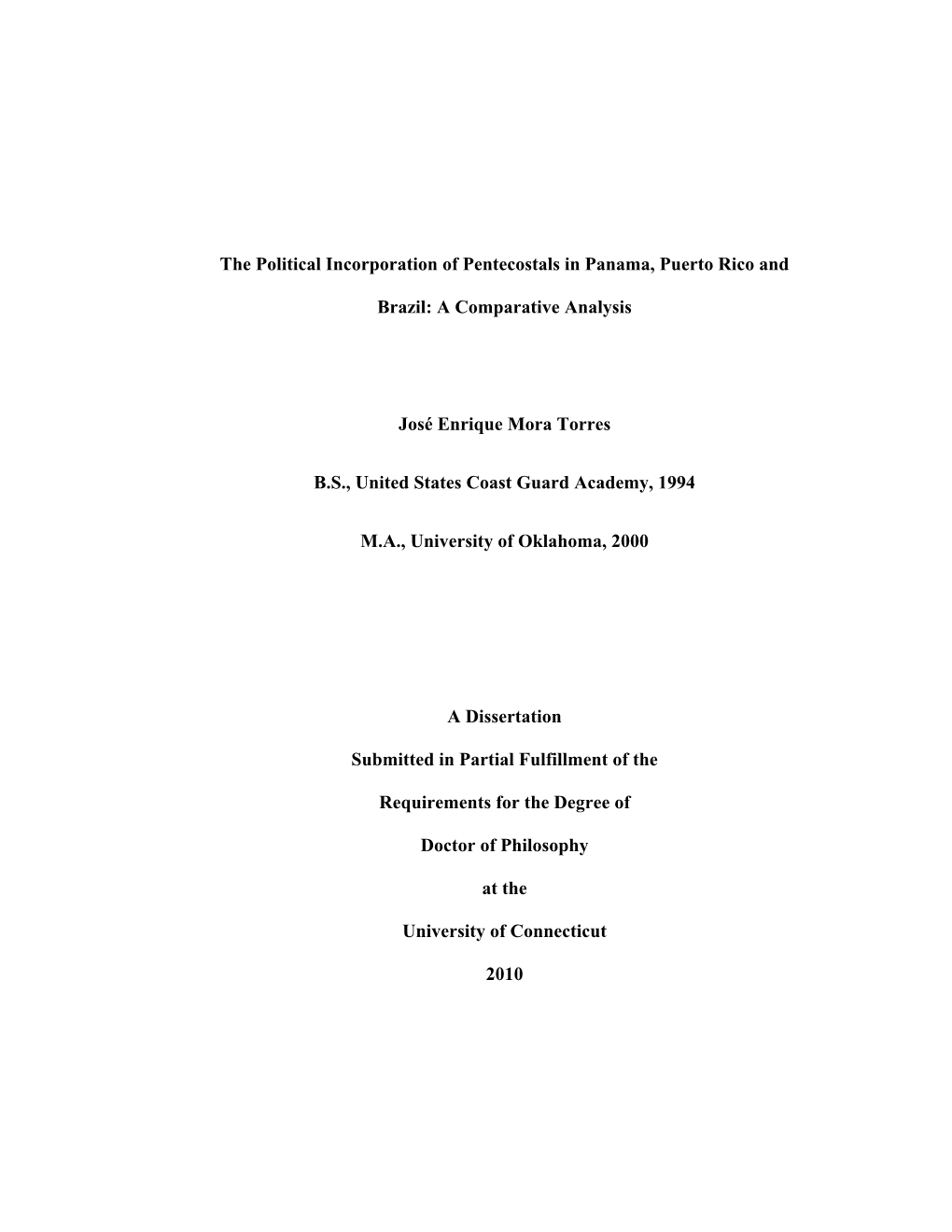 The Political Incorporation of Pentecostals in Panama, Puerto Rico and Brazil: a Comparative Analysis José Enrique Mora Torres