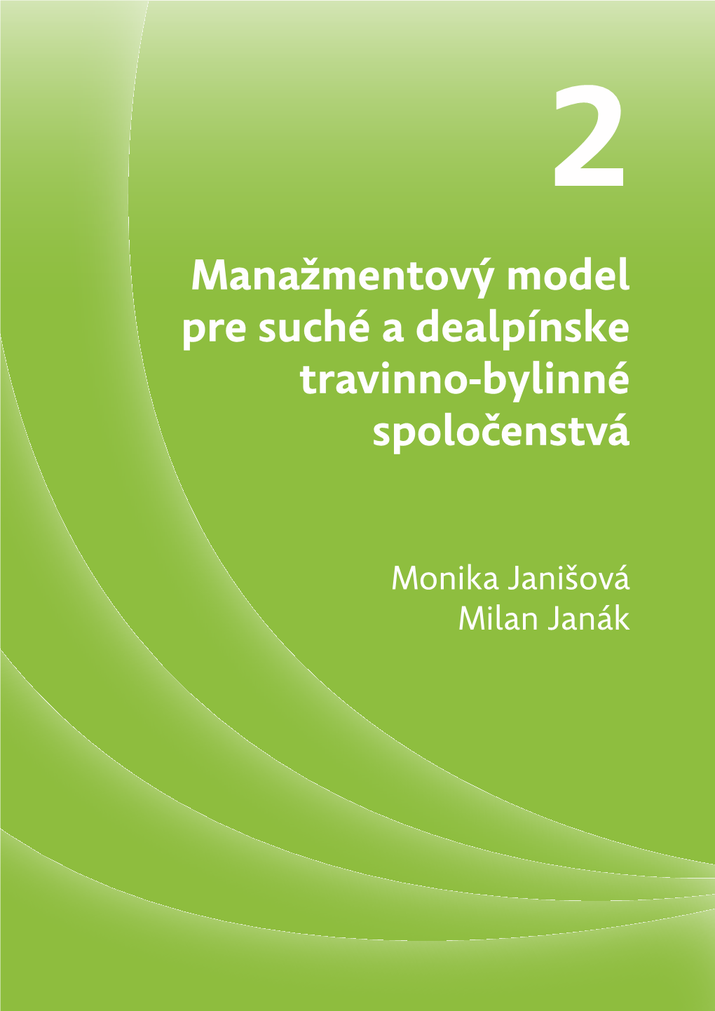 Manažmentový Model Pre Suché a Dealpínske Travinno-Bylinné Spoločenstvá