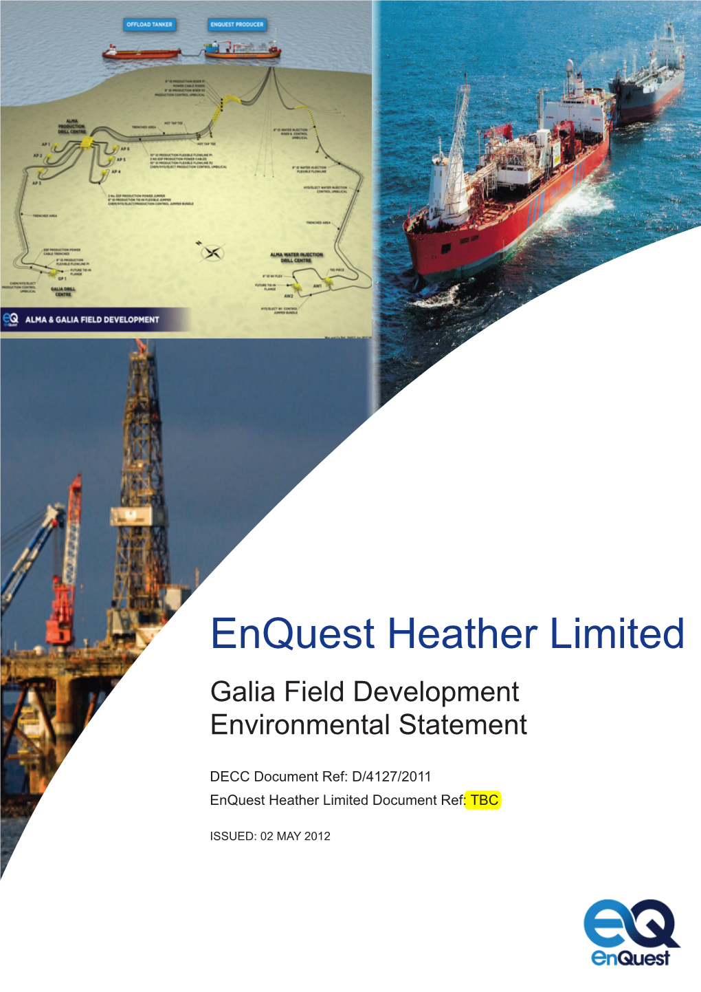 Enquest Heather Limited Galia Field Development Environmental Statement