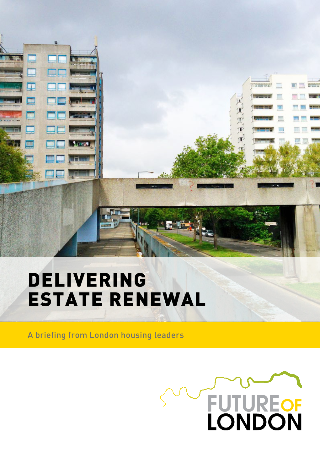 Delivering Estate Renewal