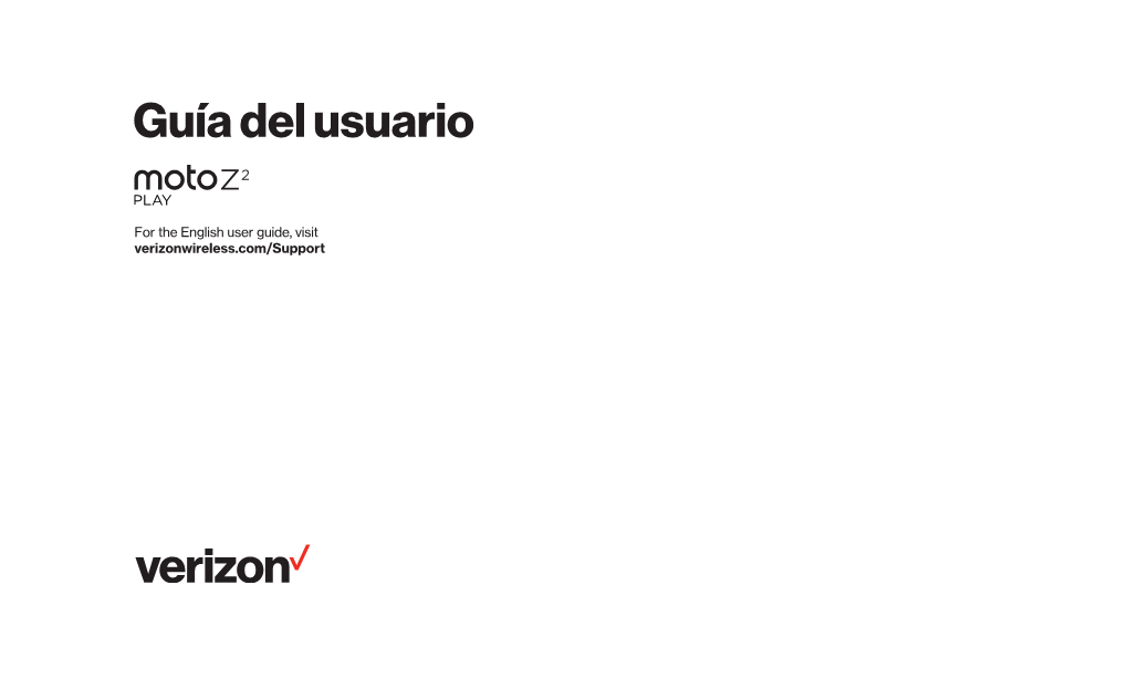 Moto Z2 Play Consejos Y Trucos Primer Vistazo: Moto Z2 Play • Inicio: Inserta La Tarjeta SIM En Tu Teléfono Y Cárgalo