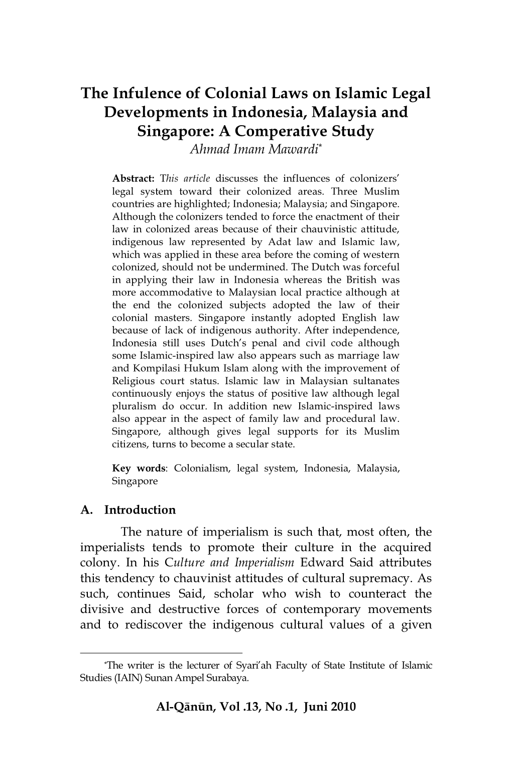 The Infulence of Colonial Laws on Islamic Legal Developments in Indonesia, Malaysia and Singapore: a Comperative Study Ahmad Imam Mawardi*