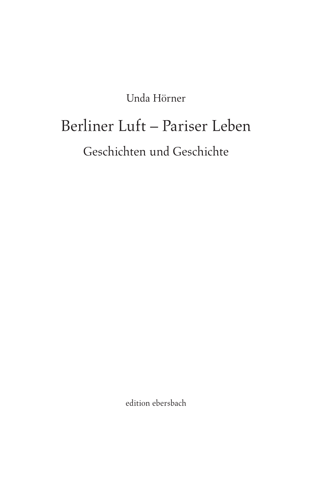 Berliner Luft – Pariser Leben Geschichten Und Geschichte