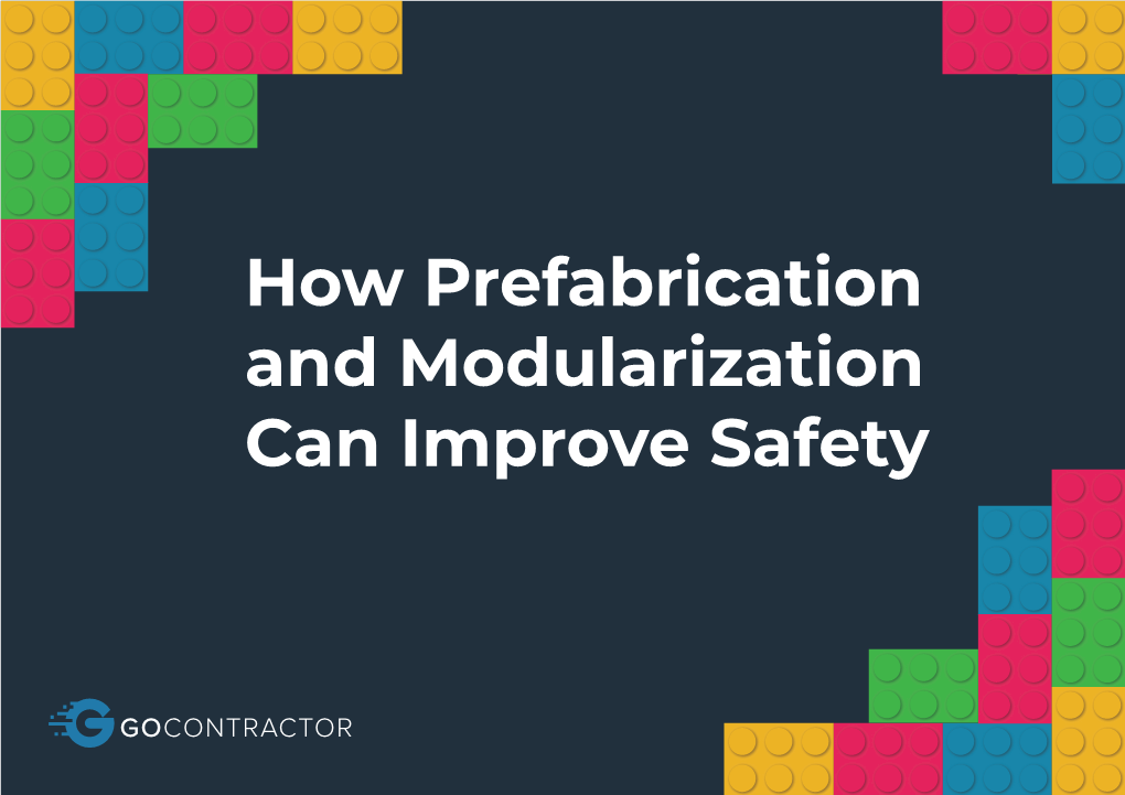 How Prefabrication and Modularization Can Improve Safety