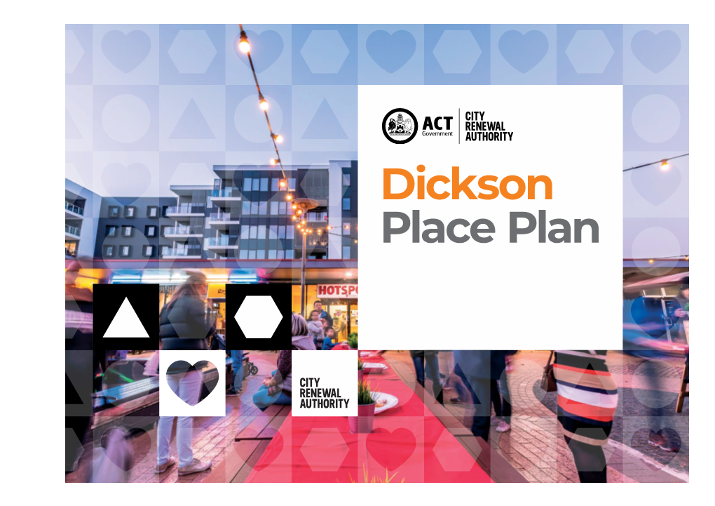 Dickson Place Plan Acknowledgement of Country Contact Details the Australian Capital Territory (ACT) Is Ngunnawal Country