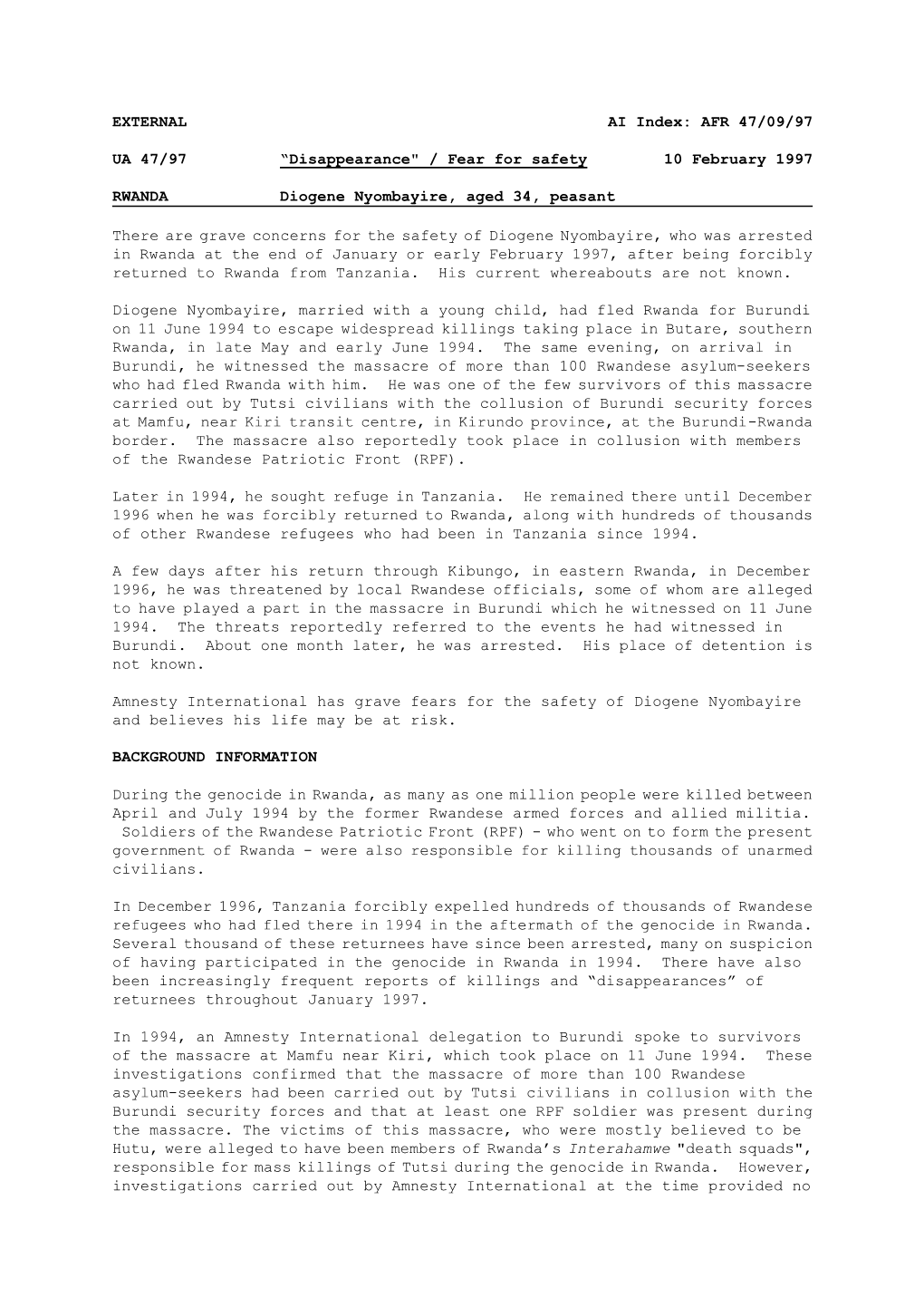 EXTERNAL AI Index: AFR 47/09/97 UA 47/97 “Disappearance" / Fear for Safety 10 February 1997 RWANDA Diogene Nyombayire, A