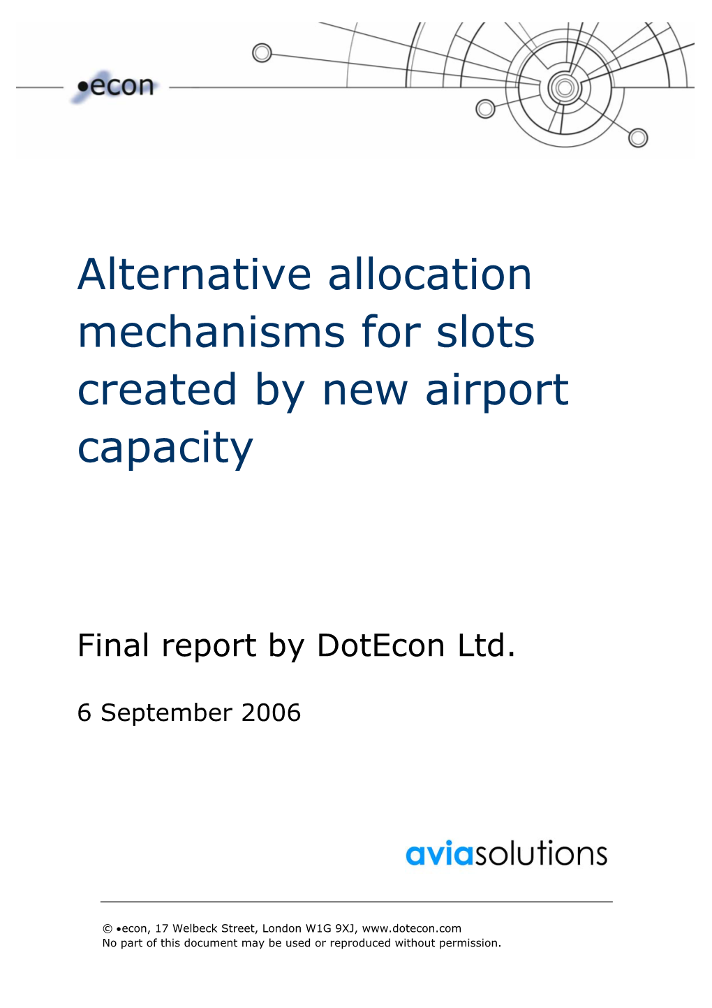 Report for the Dot on Alternative Allocation Mechanisms for Slots