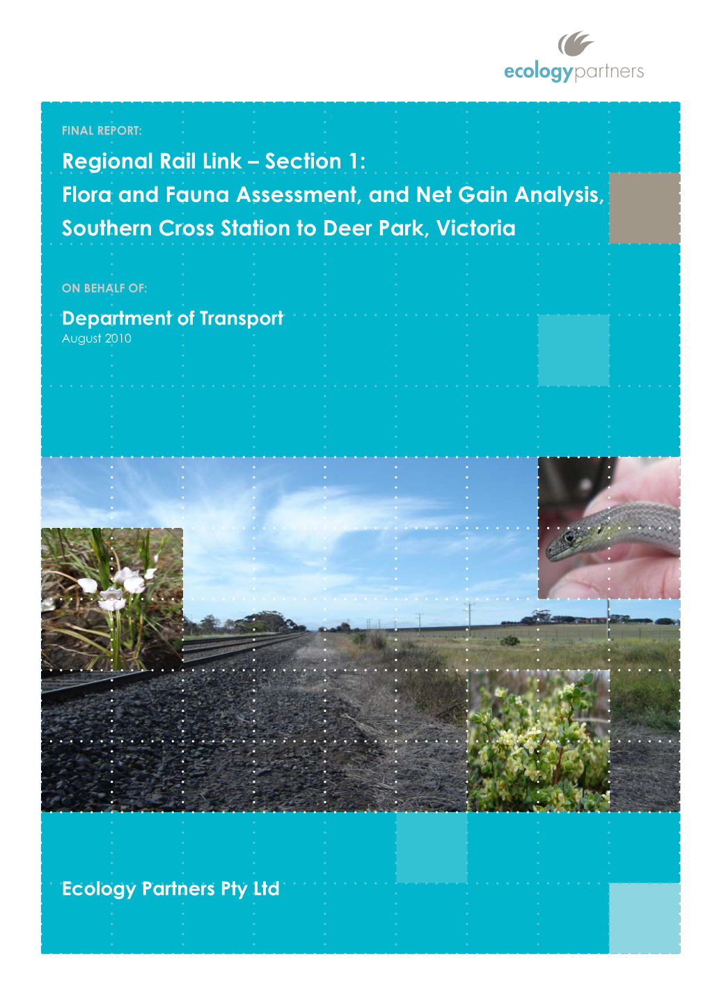 Regional Rail Link – Section 1: Flora and Fauna Assessment, and Net Gain Analysis, Southern Cross Station to Deer Park, Victoria