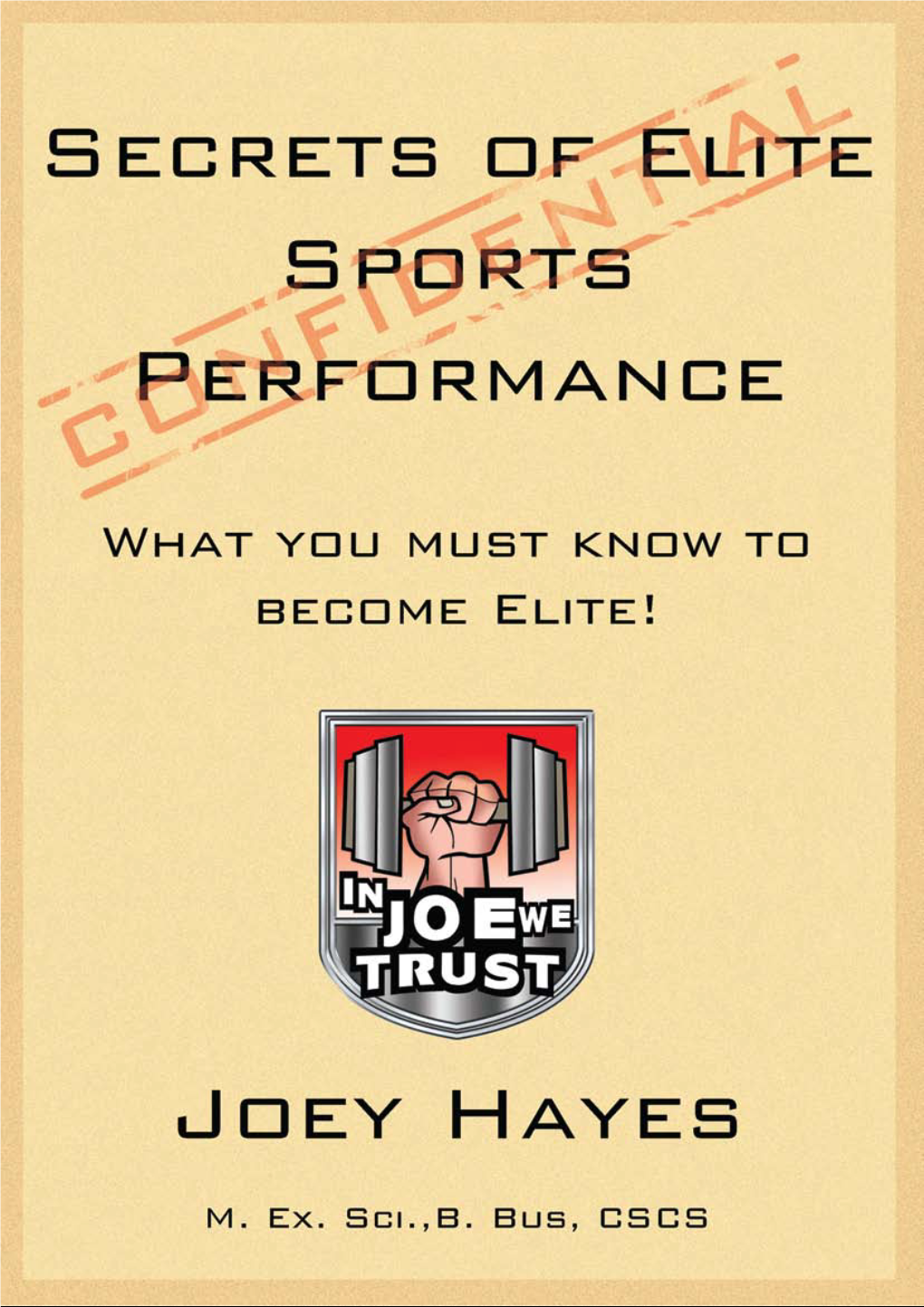 Secrets of Elite Sports Performance © Joey Hayes 2010 | 1 Contents