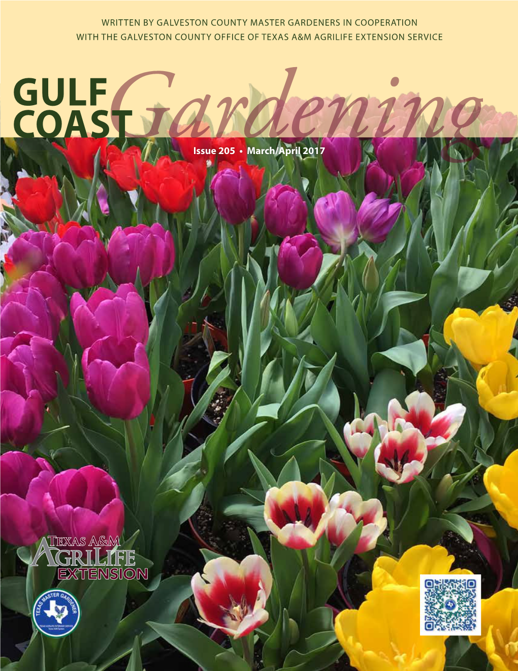 GULF COAST Gardeningissue 205 • March/April 2017 2017 Master Gardener You Might Be a Master Gardener If: Ing Methods If the Old Ones Are No Longer Fun