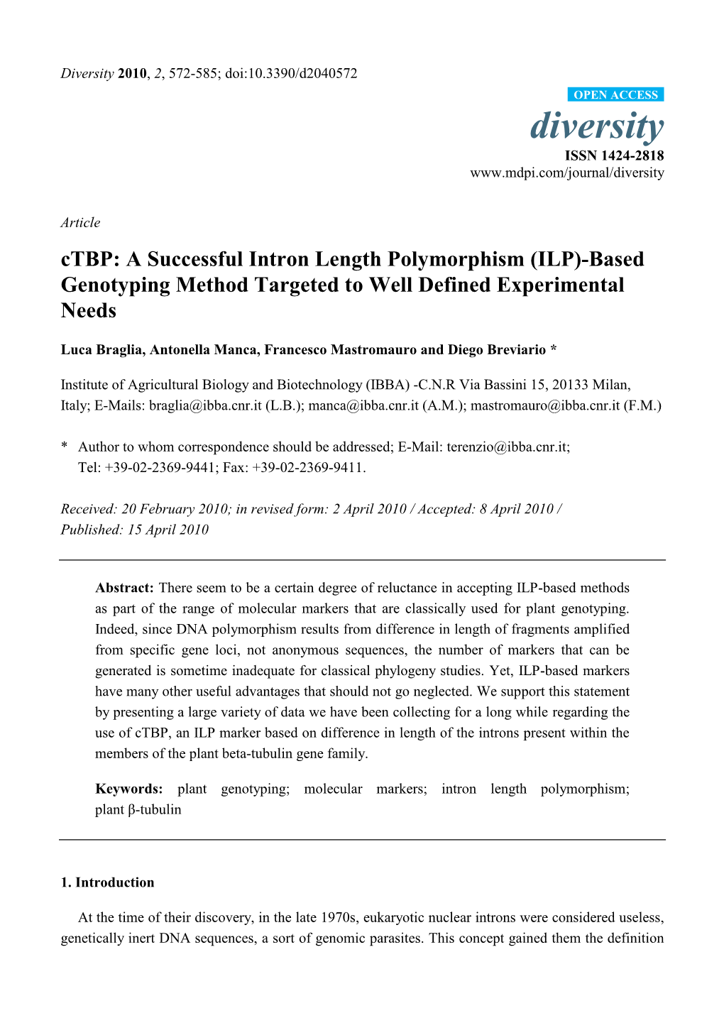 A Successful Intron Length Polymorphism (ILP)-Based Genotyping Method Targeted to Well Defined Experimental Needs