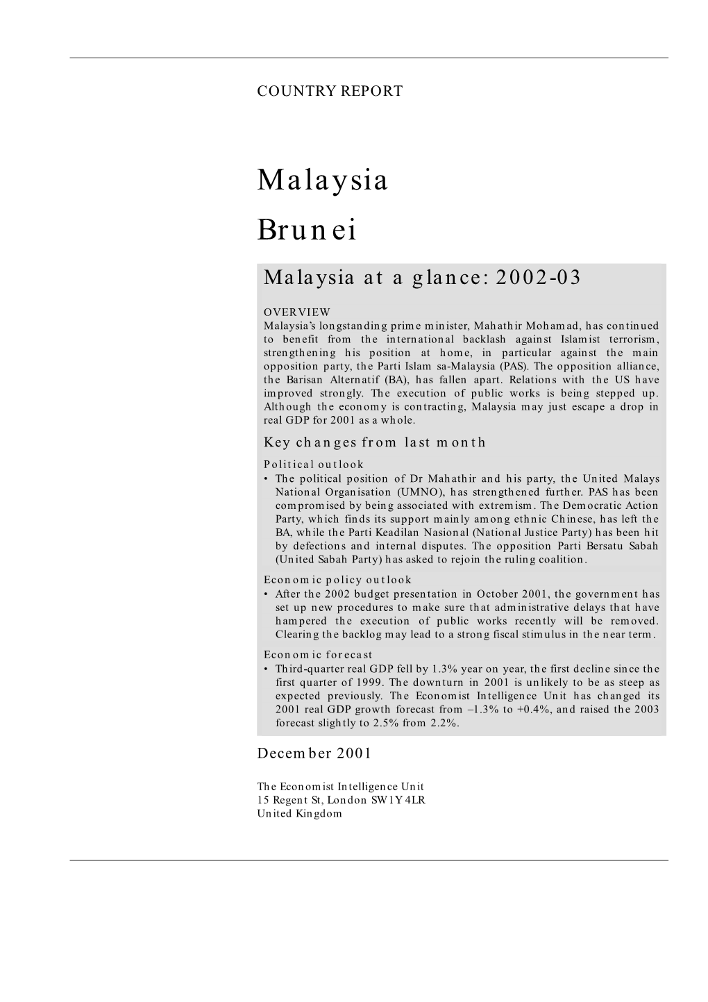 Malaysia Brunei Malaysia at a Glance: 2002-03