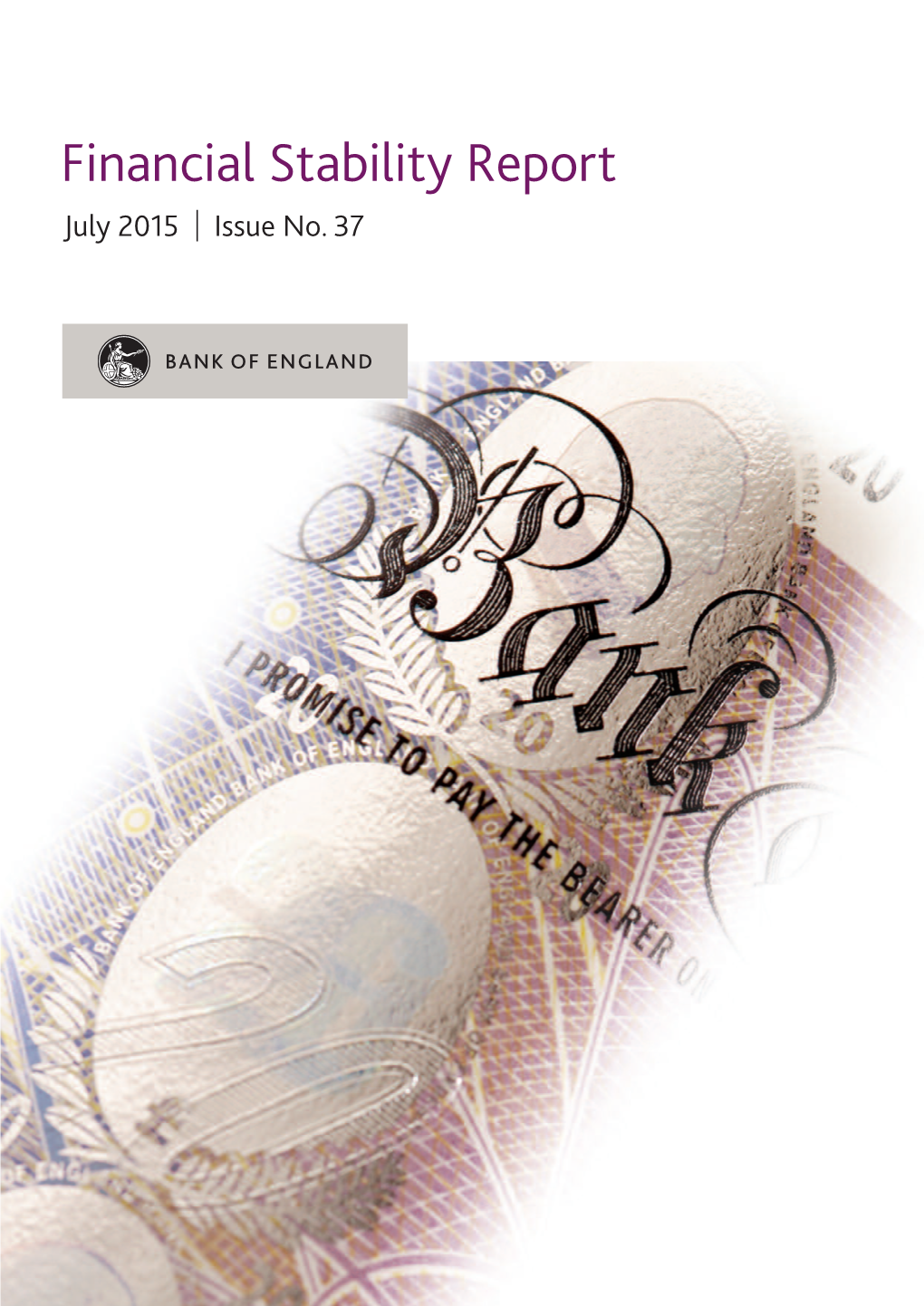 Financial Stability Report Issue 37, July 2015