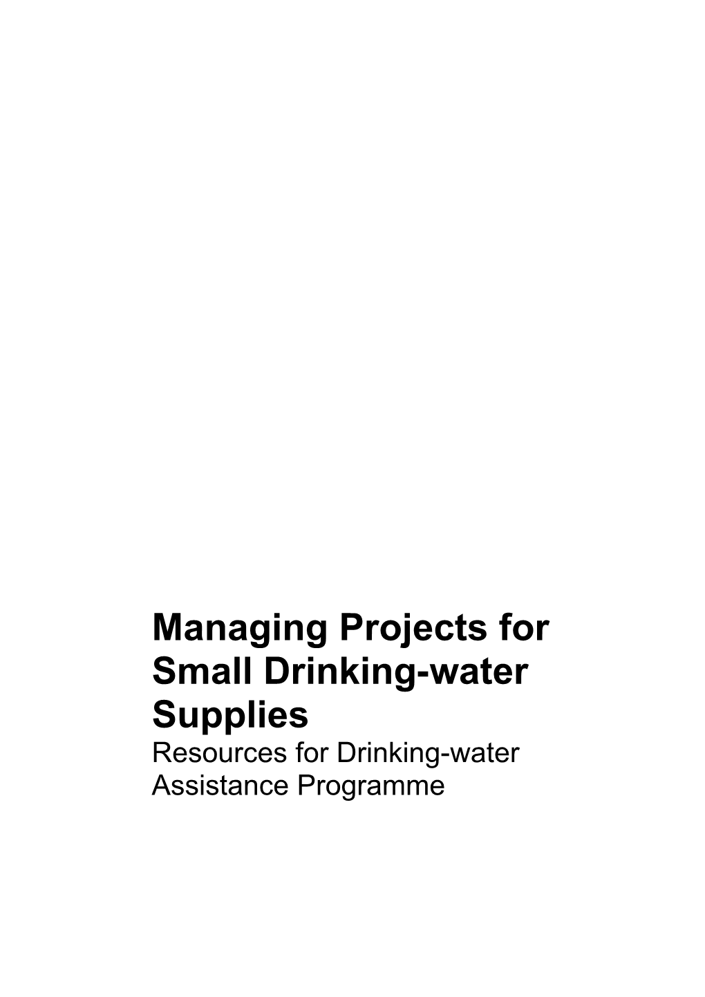 Managing Projects for Small Drinking-Water Supplies