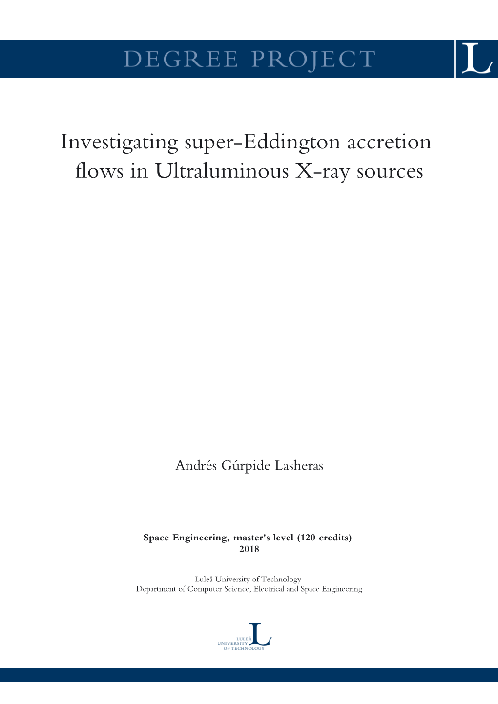 Investigating Super-Eddington Accretion Flows in Ultraluminous X-Ray Sources