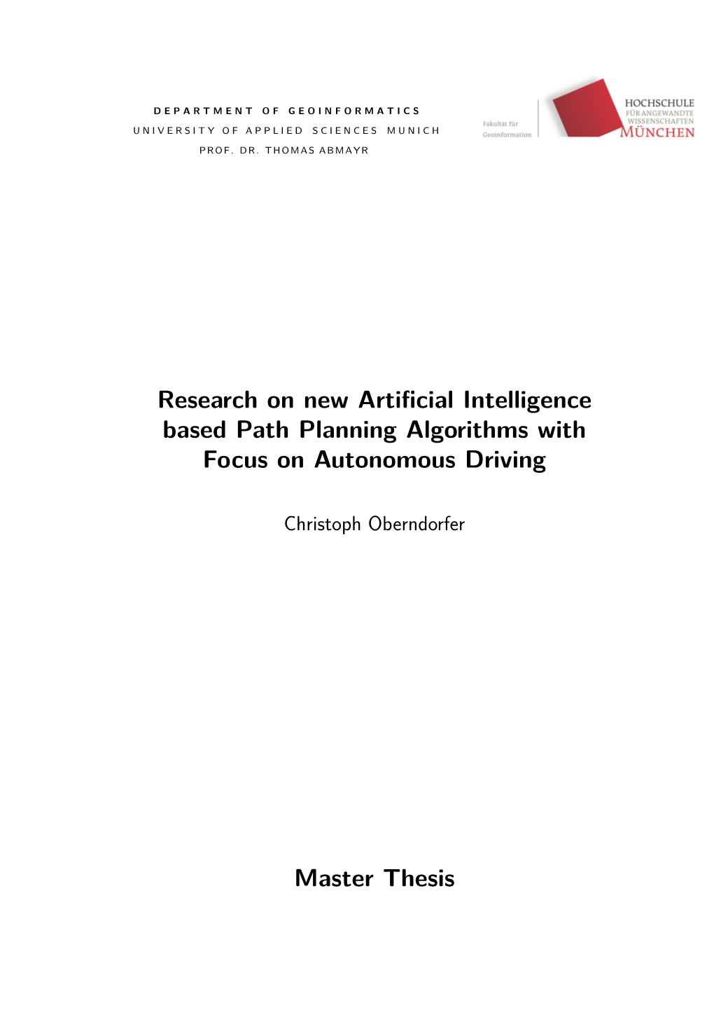 Research on New Artificial Intelligence Based Path Planning Algorithms with Focus on Autonomous Driving