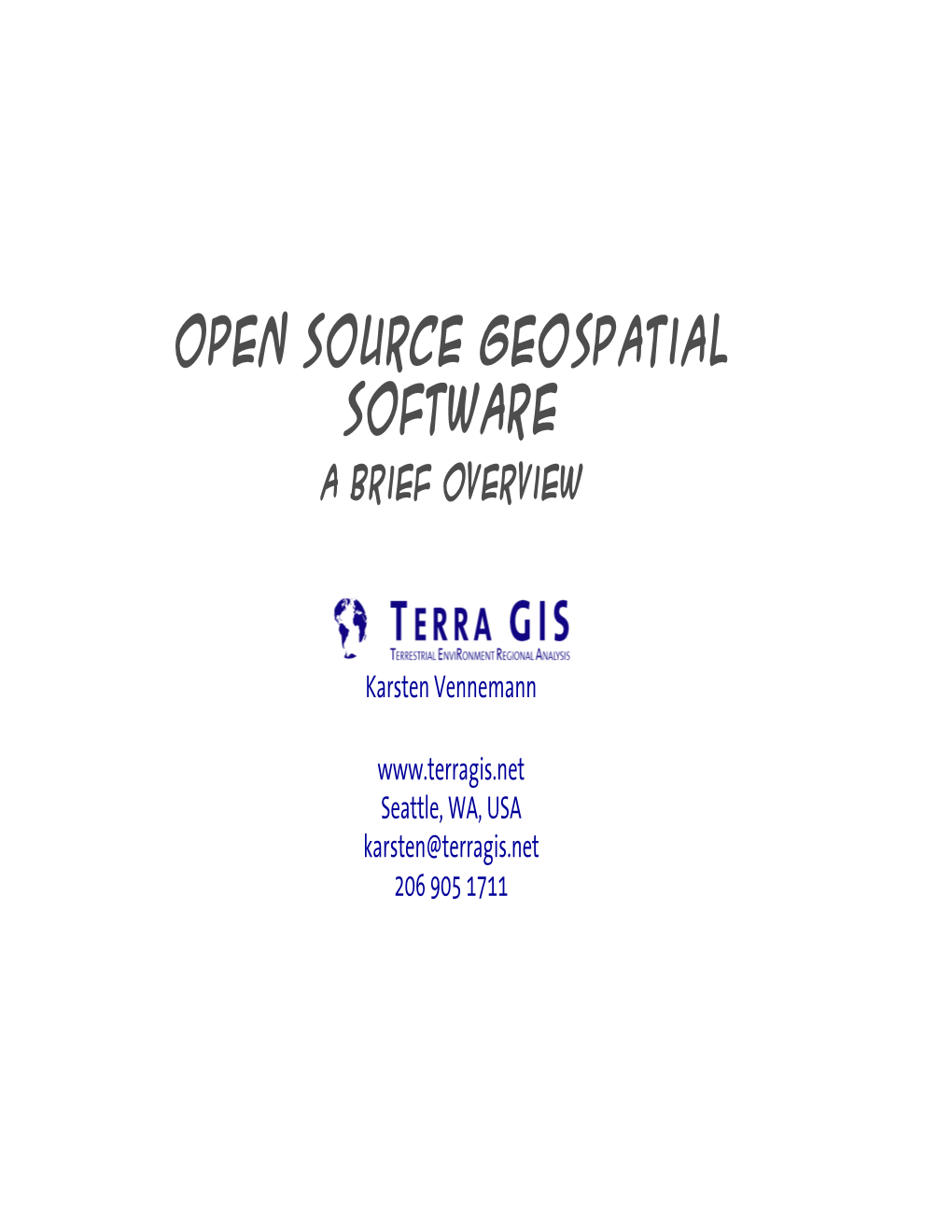 Open Source Geospatial Software a Brief Overview