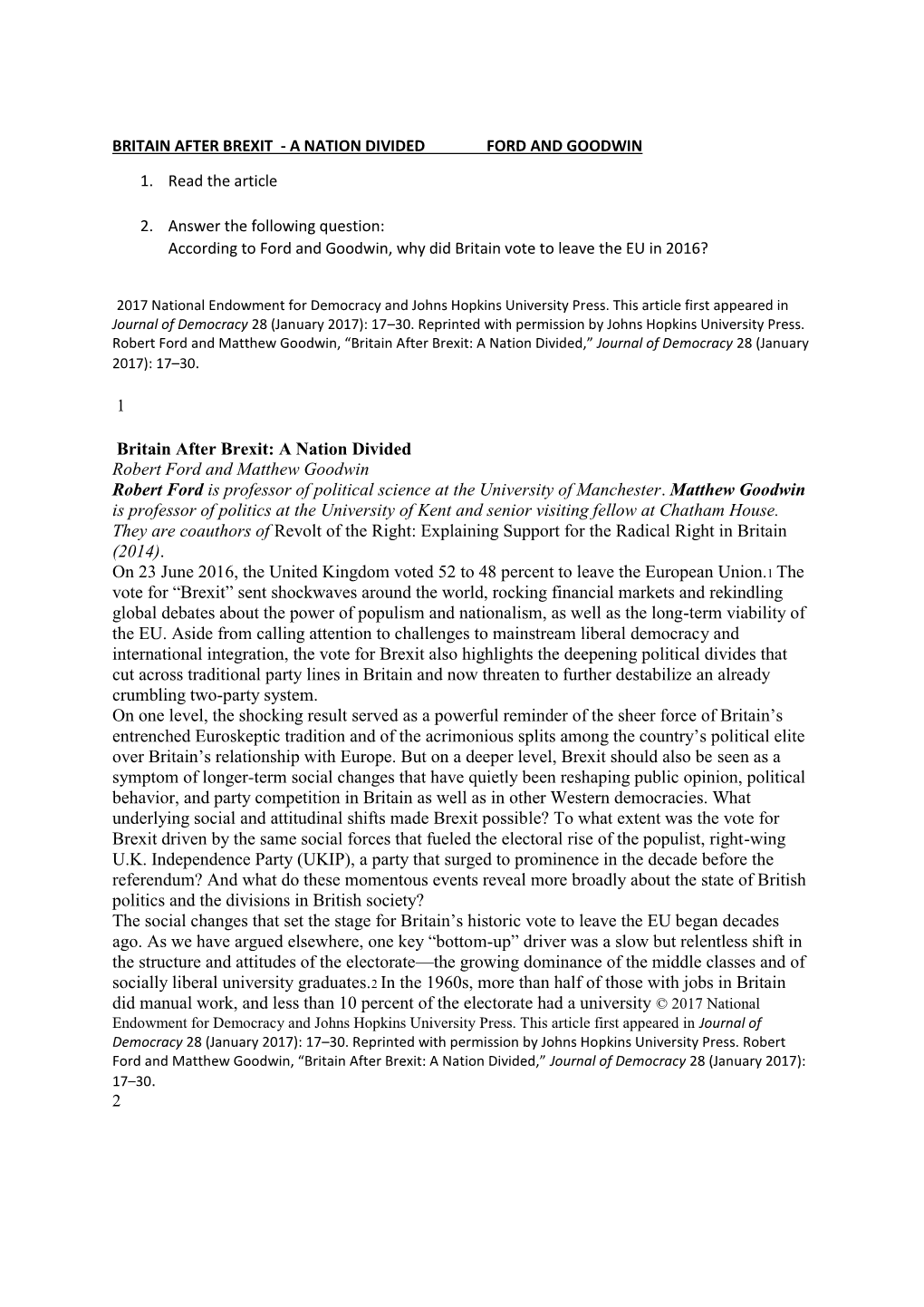 Britain After Brexit: a Nation Divided Robert Ford and Matthew Goodwin Robert Ford Is Professor of Political Science at the University of Manchester