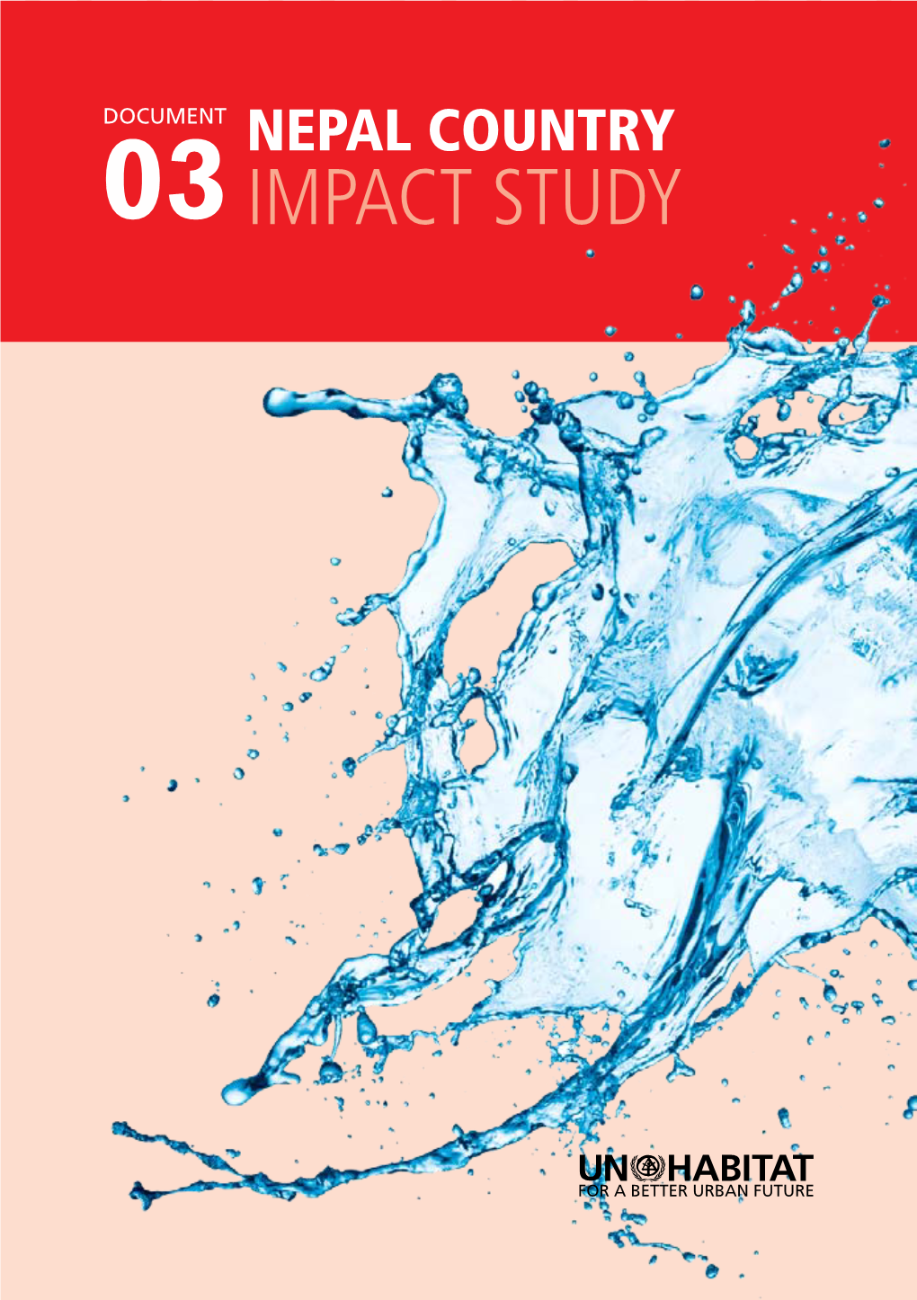 Nepal Country Impact Study of Initiatives Supported by UN-HABITAT’S Water and Sanitation Trust Fund (WSTF) Undertaken by a Team of International Consultants