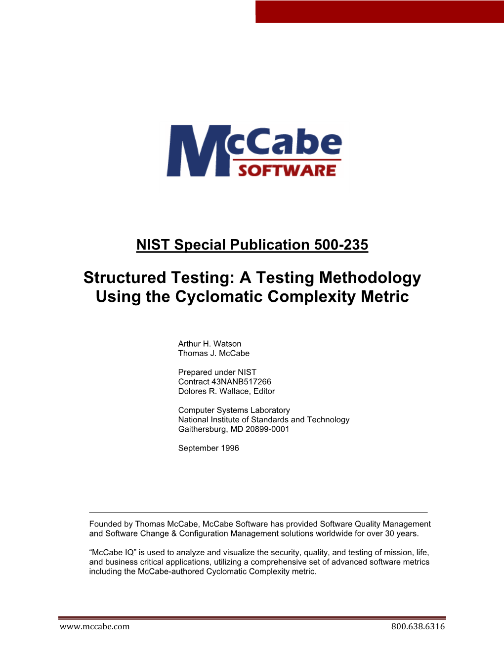 Structured Testing: a Testing Methodology Using the Cyclomatic Complexity Metric