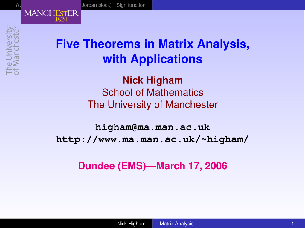 Five Theorems in Matrix Analysis, with Applications