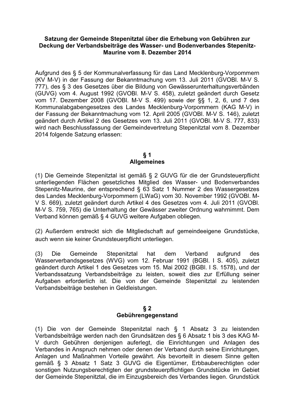 Satzung Der Gemeinde Stepenitztal Über Die Erhebung Von Gebühren Zur Deckung Der Verbandsbeiträge Des Wasser- Und Bodenverbandes Stepenitz- Maurine Vom 8