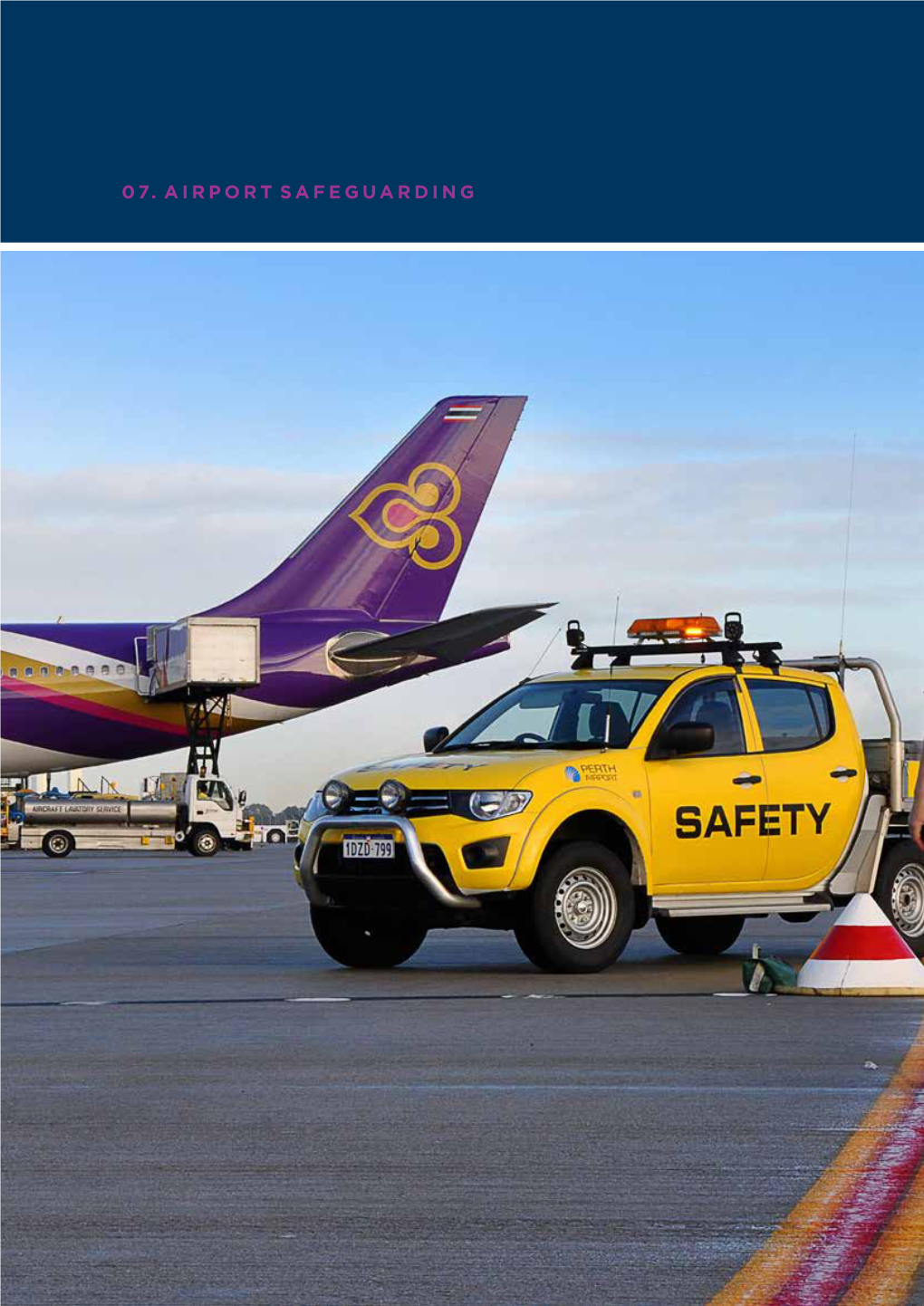 07. AIRPORT SAFEGUARDING Perth Airport Provides a Safe, Efficient and Effective Airfield and Aviation Operation