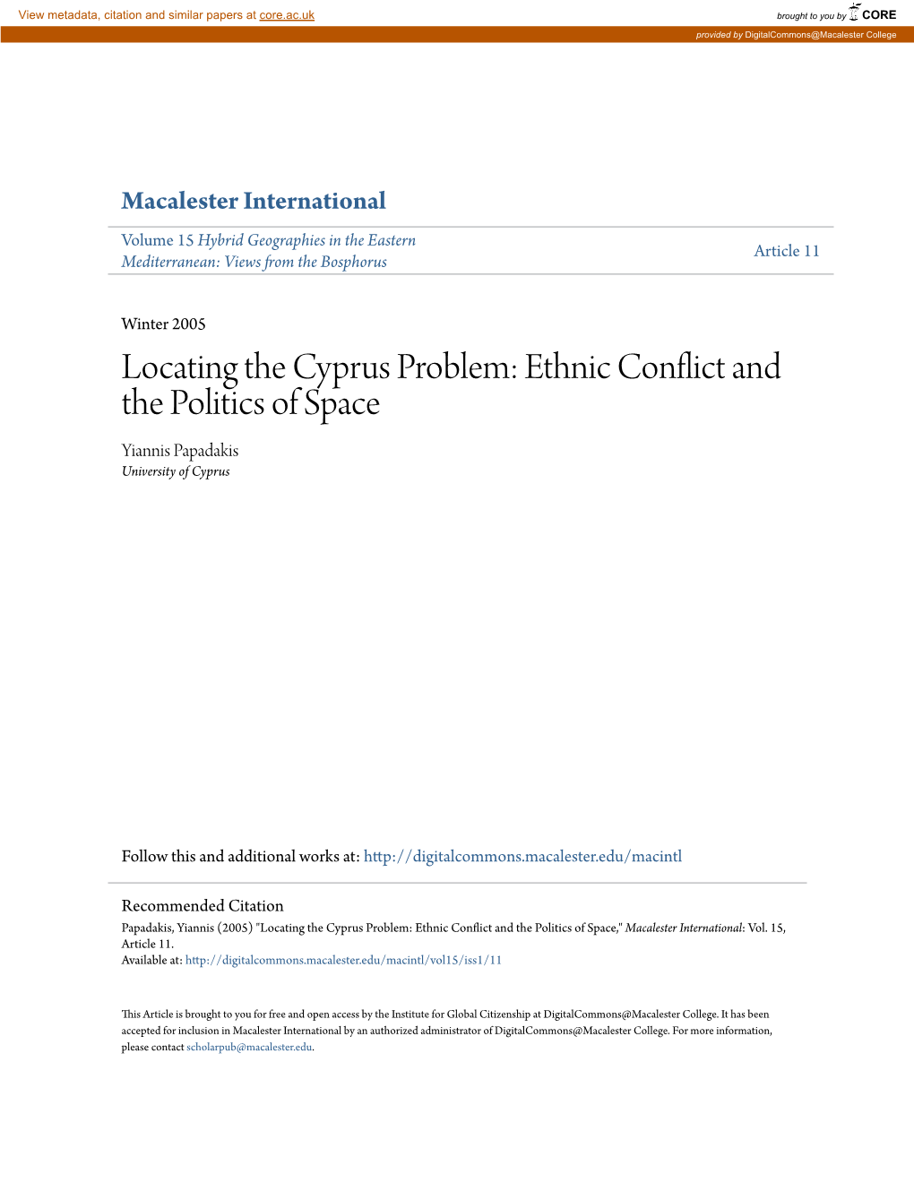 Locating the Cyprus Problem: Ethnic Conflict and the Politics of Space Yiannis Papadakis University of Cyprus