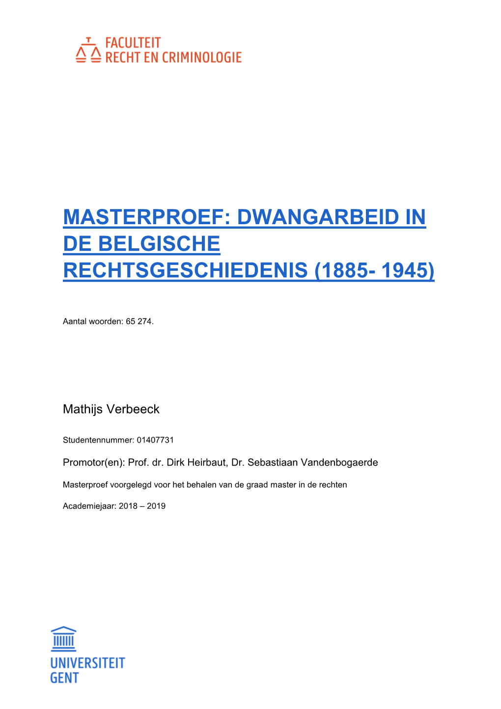 Masterproef: Dwangarbeid in De Belgische Rechtsgeschiedenis (1885- 1945)