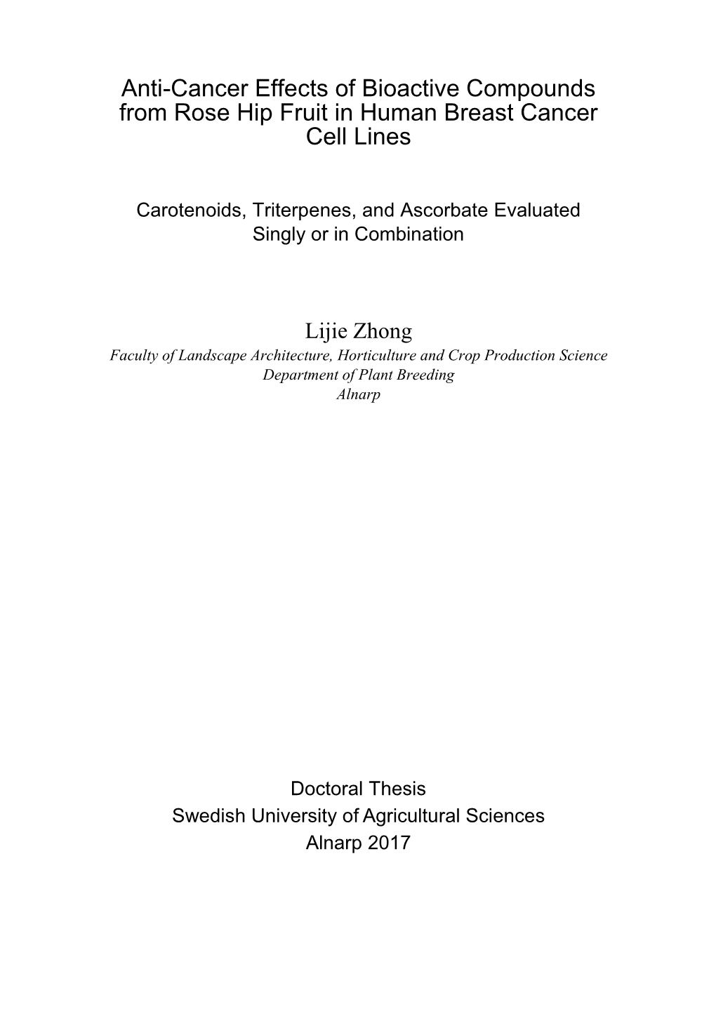 Anti-Cancer Effects of Bioactive Compounds from Rose Hip Fruit in Human Breast Cancer Cell Lines