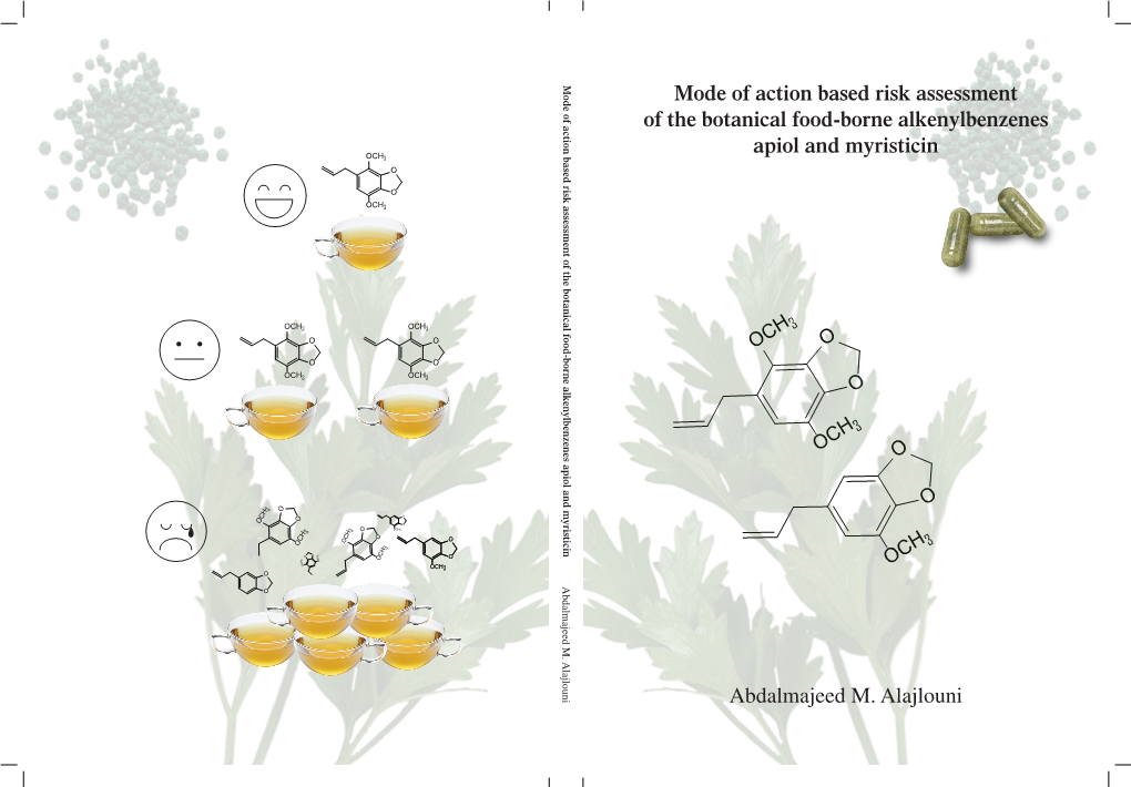 Mode of Action Based Risk Assessment of the Botanical Food-Borne Alkenylbenzenes Apiol and Myristicin Abdalmajeed M. Alajlouni