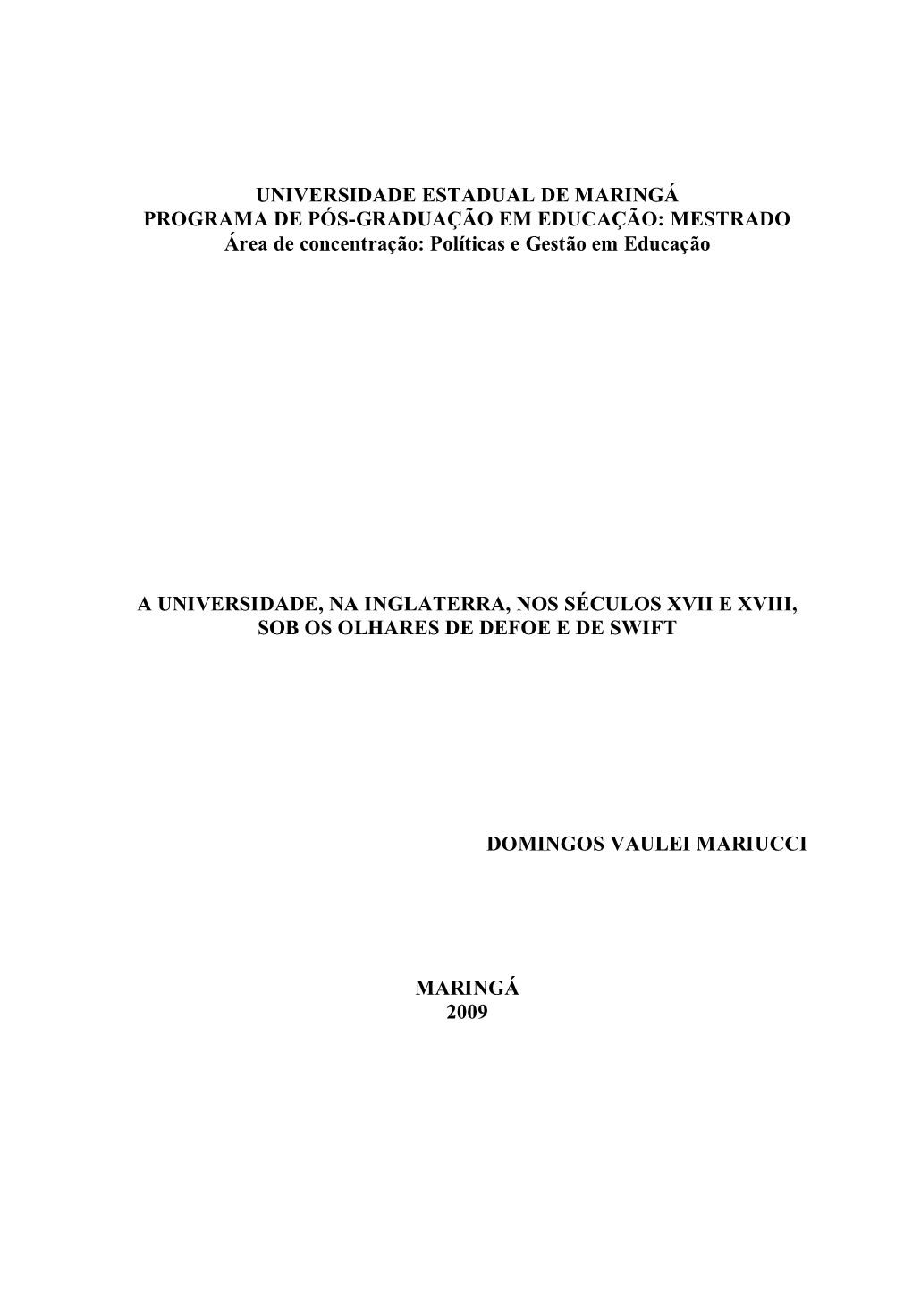 Dissertação (Mestrado) - Universidade Estadual De Maringá, Programa De Pós-Graduação Em Educação, 2009