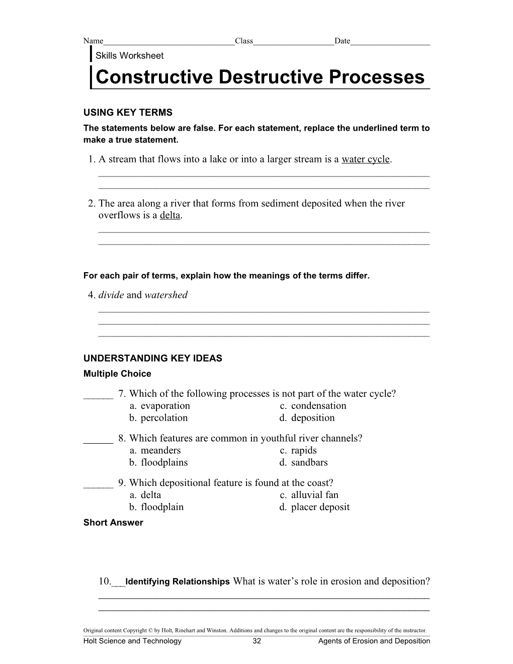 Constructive Destructive Processes