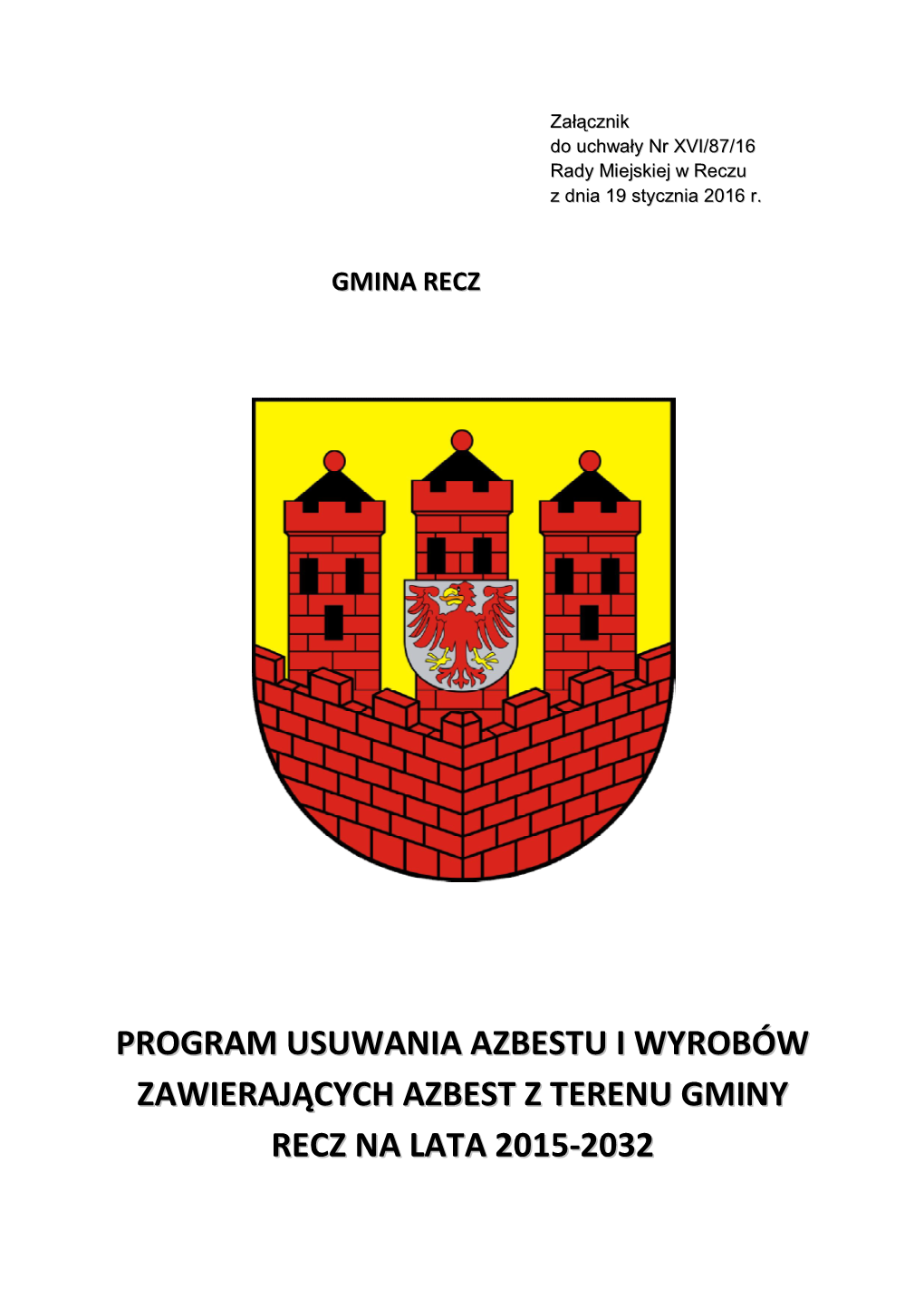 Program Usuwania Azbestu I Wyrobów Zawierających Azbest Z Terenu Gminy Recz Na Lata 2015-2032