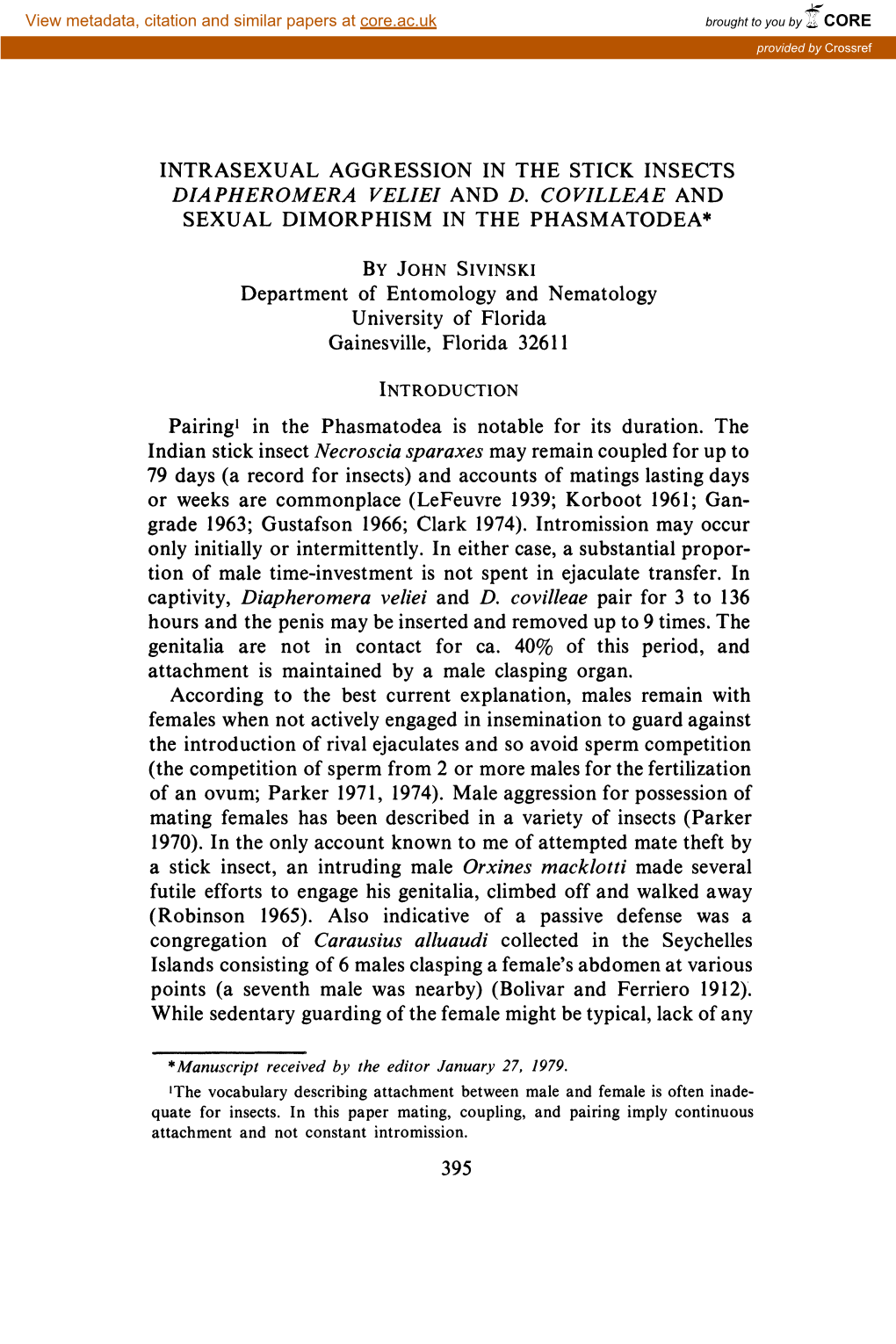 Intrasexual Aggression in the Stick Insects Diapheromera Veliei and D