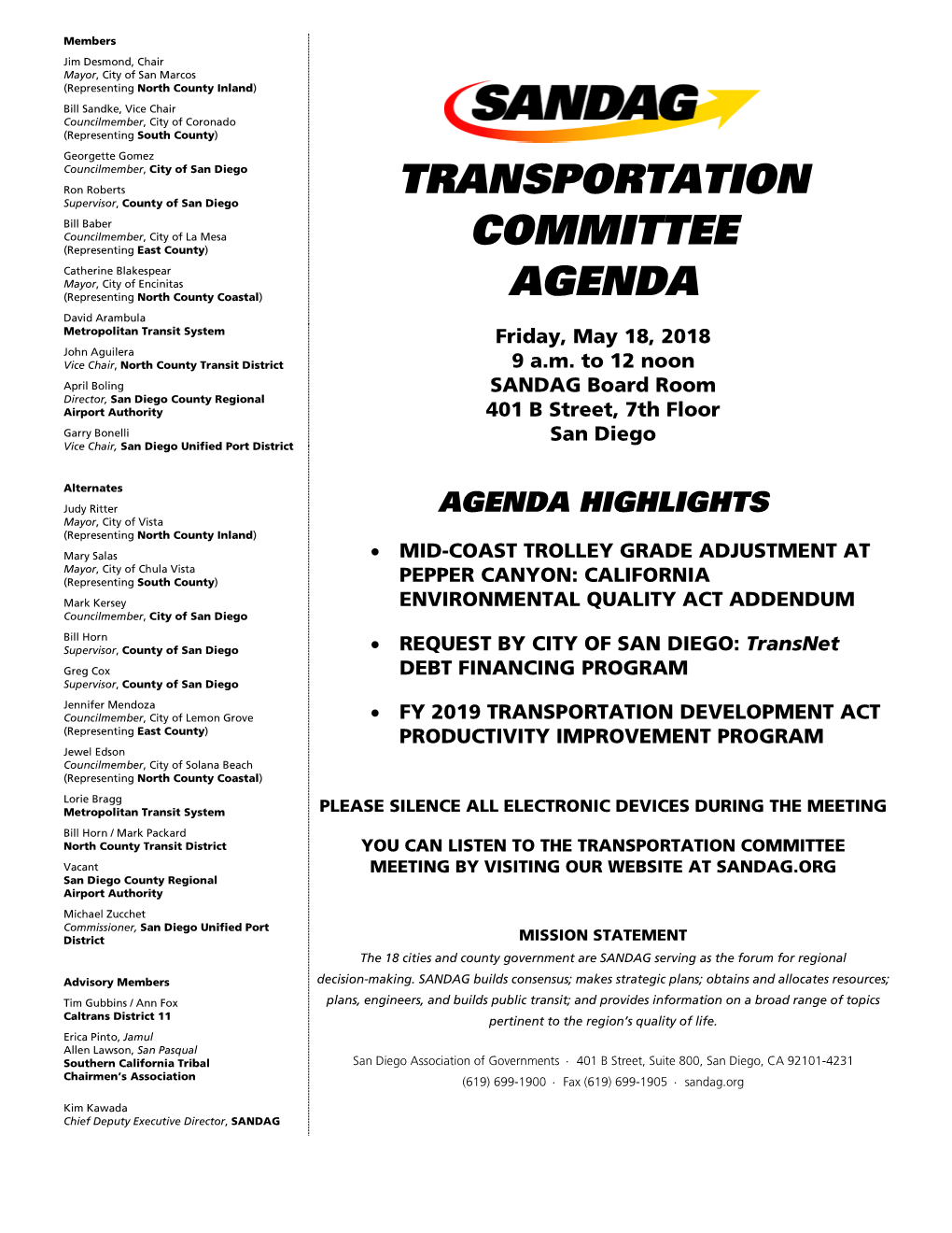 AGENDA David Arambula Metropolitan Transit System Friday, May 18, 2018 John Aguilera Vice Chair, North County Transit District 9 A.M