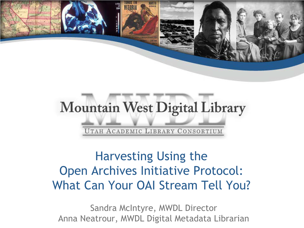 Harvesting Using the Open Archives Initiative Protocol: What Can Your OAI Stream Tell You?