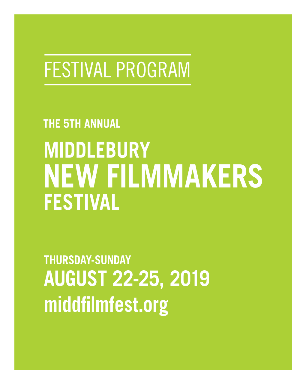 FESTIVAL PROGRAM AUGUST 22-25, 2019 Middfilmfest.Org