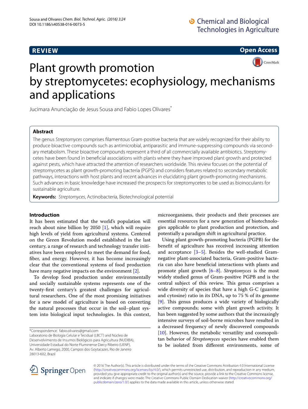 Plant Growth Promotion by Streptomycetes: Ecophysiology, Mechanisms and Applications Jucimara Anunciação De Jesus Sousa and Fabio Lopes Olivares*