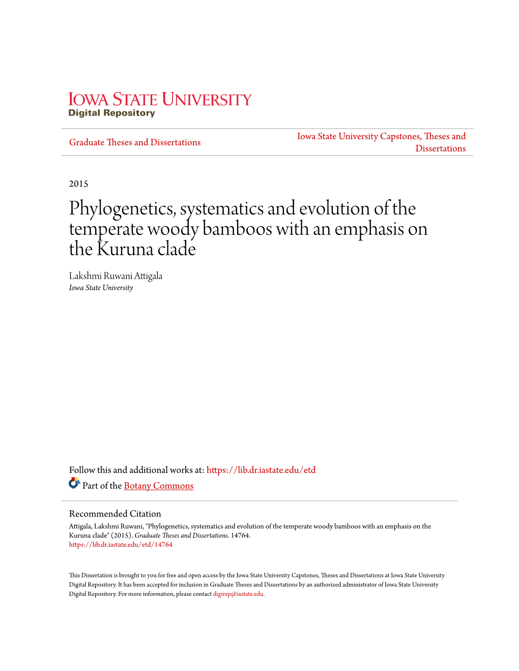 Phylogenetics, Systematics and Evolution of the Temperate Woody Bamboos with an Emphasis on the Kuruna Clade Lakshmi Ruwani Attigala Iowa State University