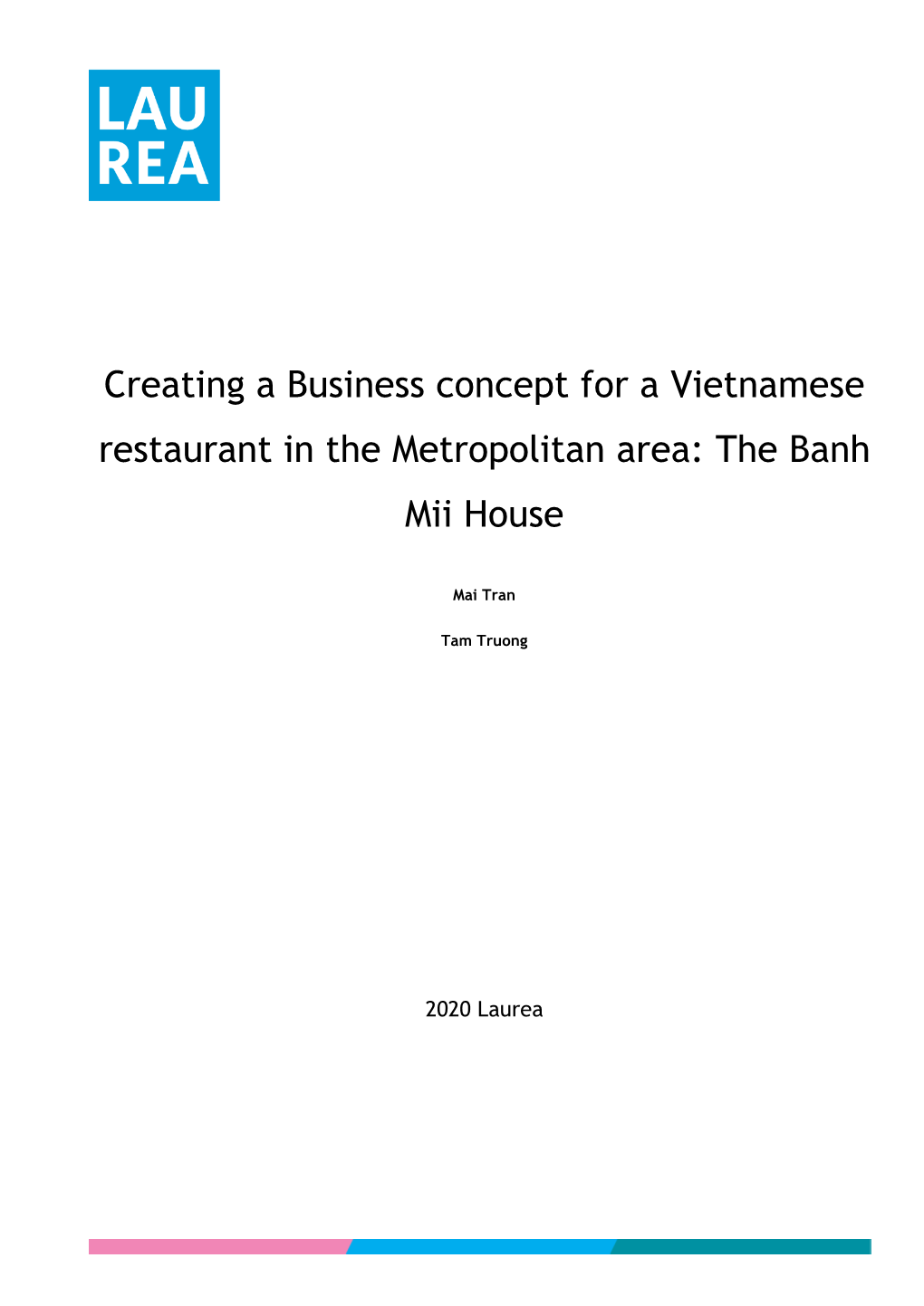 Creating a Business Concept for a Vietnamese Restaurant in the Metropolitan Area: the Banh Mii House