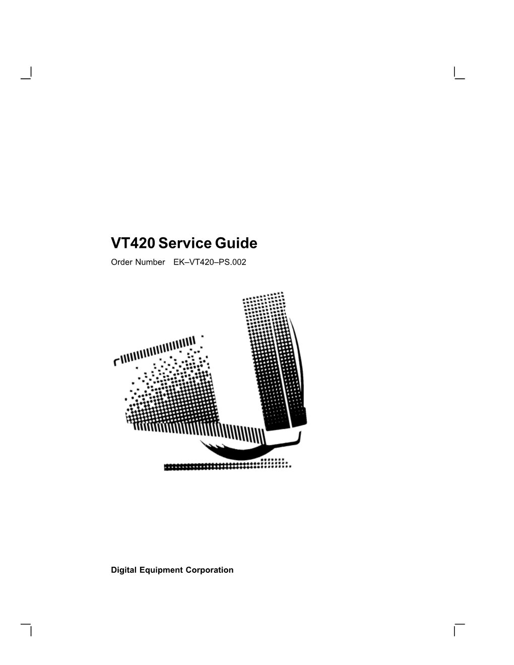VT420 Service Guide Order Number EK–VT420–PS.002
