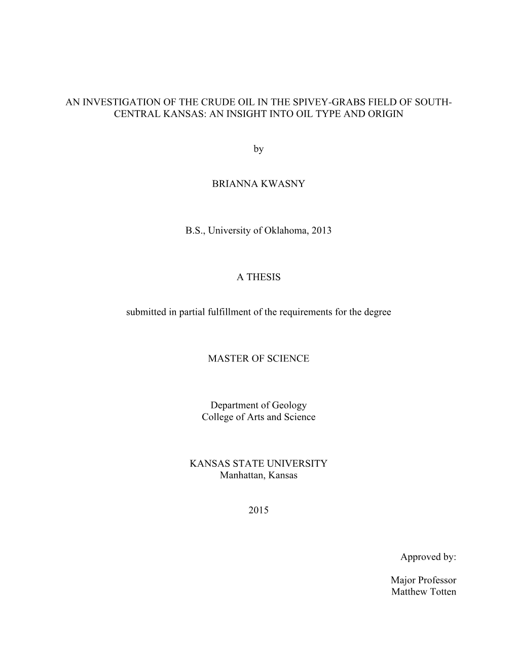 An Investigation of the Crude Oil in the Spivey-Grabs Field of South- Central Kansas: an Insight Into Oil Type and Origin