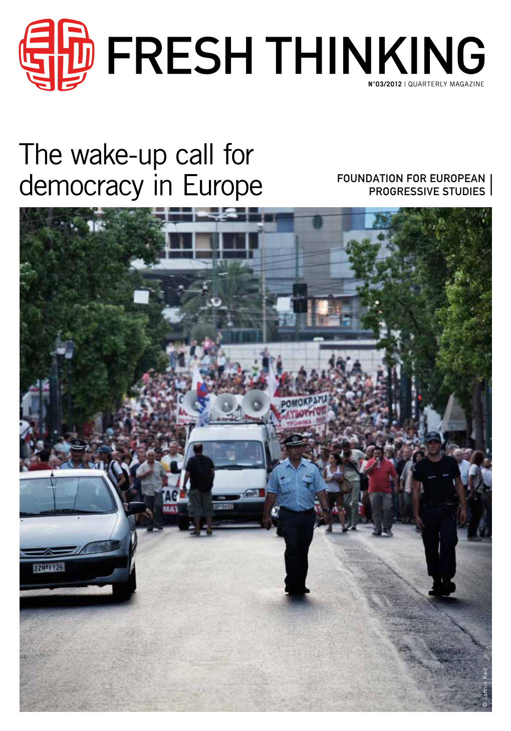 The Wake-Up Call for Democracy in Europe © Jannis Keil © Jannis