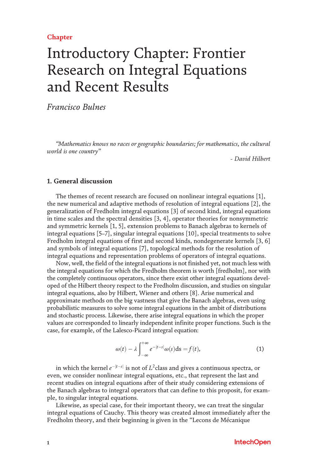 Introductory Chapter: Frontier Research on Integral Equations and Recent Results Francisco Bulnes