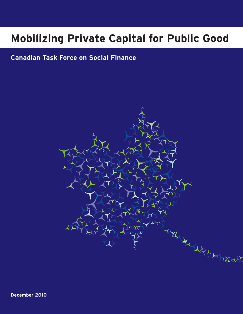 Mobilizing Private Capital for Public Good