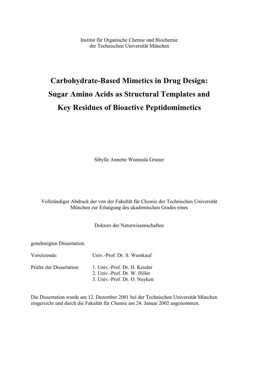 Carbohydrate-Based Mimetics in Drug Design: Sugar Amino Acids As Structural Templates and Key Residues of Bioactive Peptidomimetics
